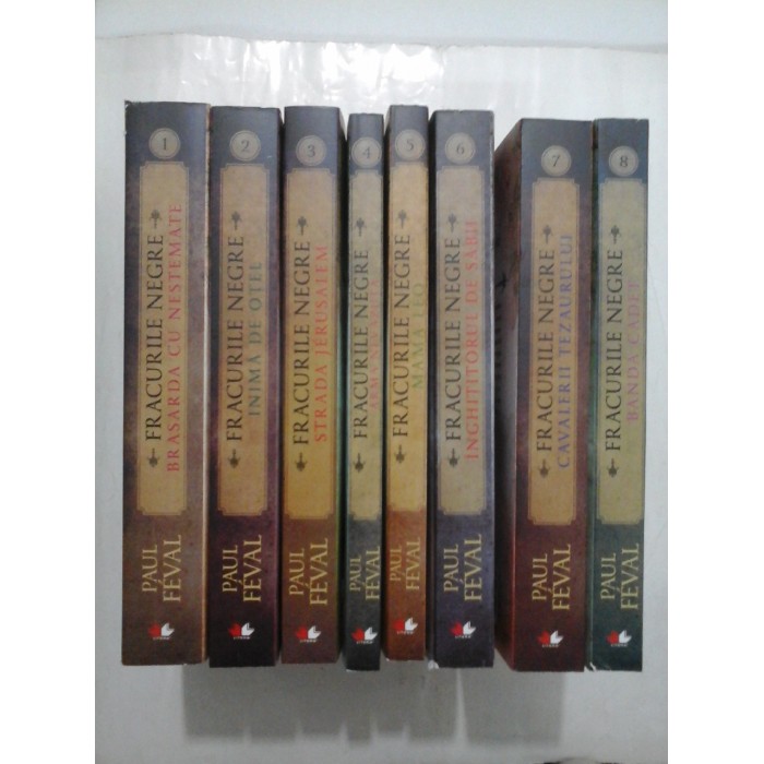 PAUL FEVAL - FRACURILE NEGRE - 8 Volume - Editura LITERA - noi,sigilate